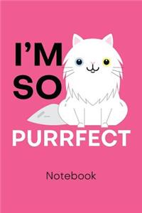 I'm So Purrfect Notebook
