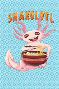 Snaxolotl