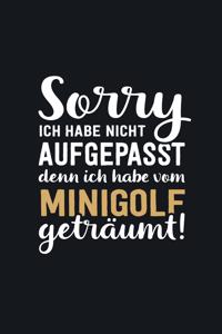 Ich habe vom Minigolf geträumt