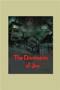 Domination of Jinn - A Novel of Terror (Part 1)