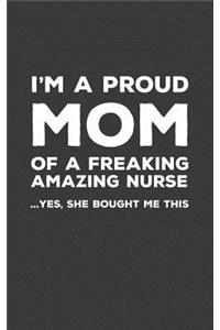 I'm A Proud Mom Of A Freaking Amazing Nurse
