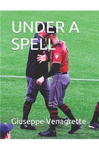 Under a Spell