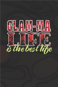 Glam-ma Life Is The Best Life