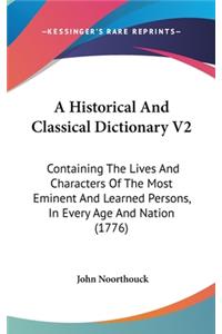 A Historical And Classical Dictionary V2
