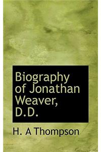 Biography of Jonathan Weaver, D.D.