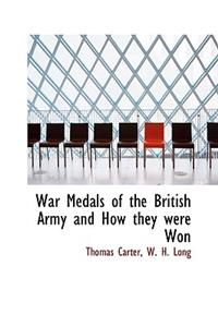 War Medals of the British Army and How They Were Won