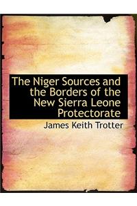 The Niger Sources and the Borders of the New Sierra Leone Protectorate