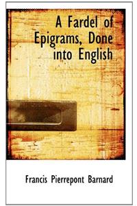 A Fardel of Epigrams, Done Into English