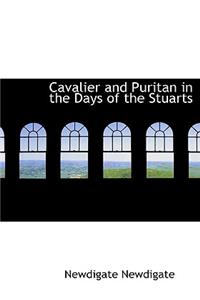 Cavalier and Puritan in the Days of the Stuarts