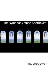 The Symphony Since Beethoven