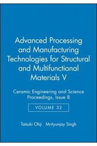 Advanced Processing and Manufacturing Technologies for Structural and Multifunctional Materials V, Volume 32, Issue 8