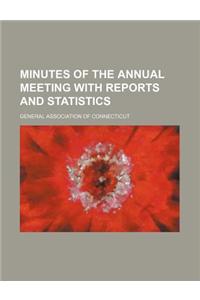 Minutes of the Annual Meeting with Reports and Statistics