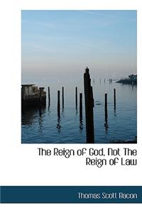 The Reign of God, Not the Reign of Law