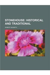 Stonehouse; Historical and Traditional