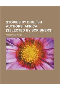 Stories by English Authors; Africa (Selected by Scribners)