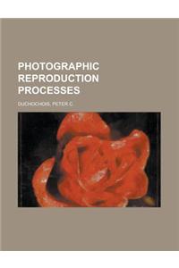Photographic Reproduction Processes