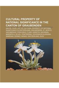 Cultural Property of National Significance in the Canton of Graubunden