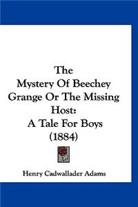 The Mystery Of Beechey Grange Or The Missing Host