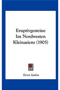 Eruptivgesteine Im Nordwesten Kleinasiens (1905)