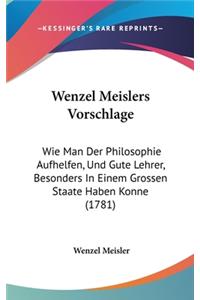 Wenzel Meislers Vorschlage