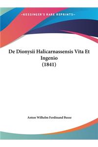 de Dionysii Halicarnassensis Vita Et Ingenio (1841)