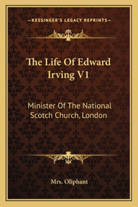 The Life Of Edward Irving V1