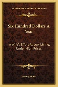 Six Hundred Dollars A Year