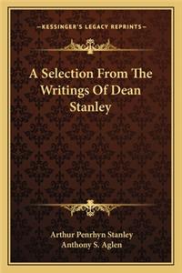 A Selection From The Writings Of Dean Stanley
