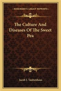 Culture and Diseases of the Sweet Pea