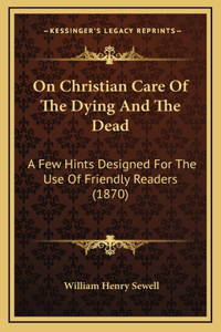 On Christian Care of the Dying and the Dead