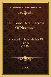 The Conceited Sparrow Of Neemuch