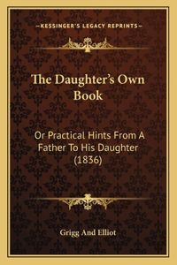 The Daughter's Own Book