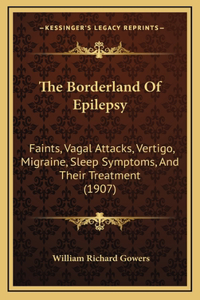 Borderland Of Epilepsy