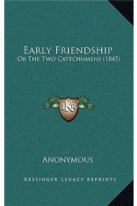 Early Friendship