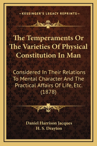 The Temperaments or the Varieties of Physical Constitution Ithe Temperaments or the Varieties of Physical Constitution in Man N Man