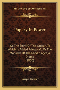 Popery In Power