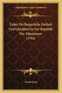 Ueber Die Burgerliche Freiheit Und Gleichheit In Der Republik Der Athenienser (1794)