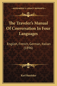 Traveler's Manual Of Conversation In Four Languages
