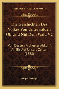 Die Geschichten Des Volkes Von Unterwalden Ob Und Nid Dem Wald V2