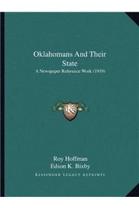Oklahomans And Their State: A Newspaper Reference Work (1919)