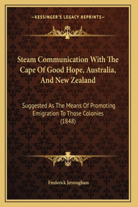 Steam Communication With The Cape Of Good Hope, Australia, And New Zealand