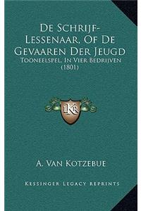De Schrijf-Lessenaar, Of De Gevaaren Der Jeugd