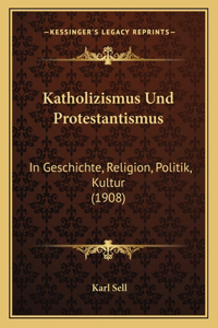 Katholizismus Und Protestantismus