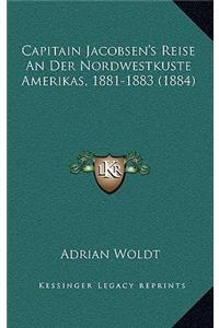 Capitain Jacobsen's Reise An Der Nordwestkuste Amerikas, 1881-1883 (1884)
