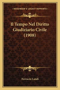 Il Tempo Nel Diritto Giudiziario Civile (1908)