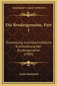 Die Brudergemeine, Part 1