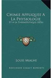 Chimie Appliquee a la Physiologie