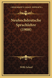 Neuhochdeutsche Sprachlehre (1908)