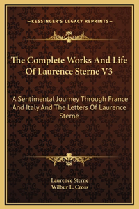 The Complete Works And Life Of Laurence Sterne V3