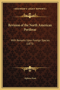 Revision of the North American Poriferae
